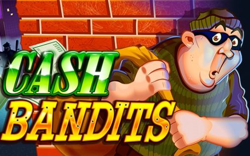 Cash Bandits Slot Machine By RTG